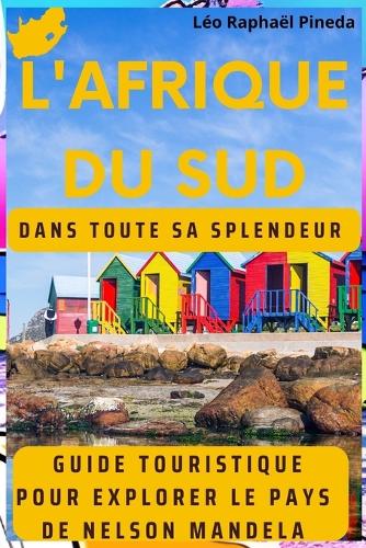 L'Afrique du Sud dans toute sa splendeur