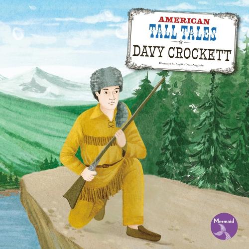 Davy Crockett: (American Tall Tales)