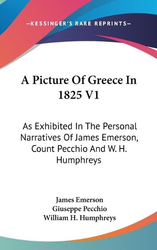 A Picture Of Greece In 1825 V1