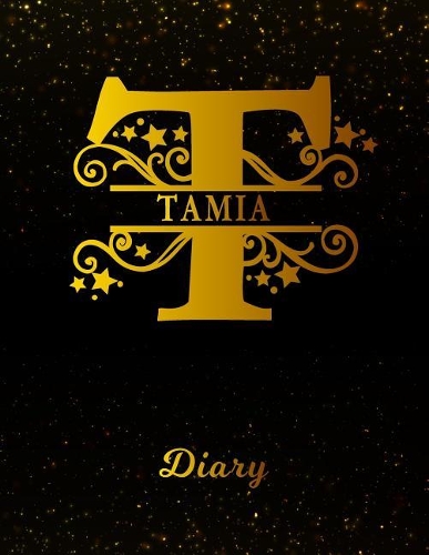 Tamia Diary: Letter T Personalized First Name Personal Writing Journal Black Gold Glitter Pattern Space Effect Cover Daily Diaries for Journalists & Writers Note