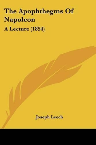 The Apophthegms Of Napoleon