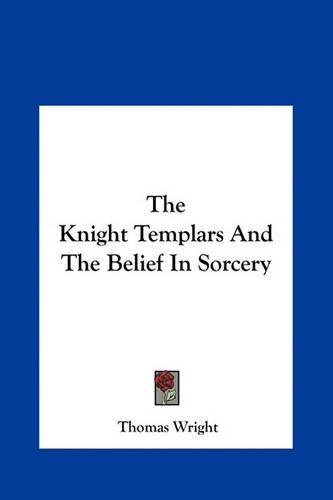 The Knight Templars And The Belief In Sorcery