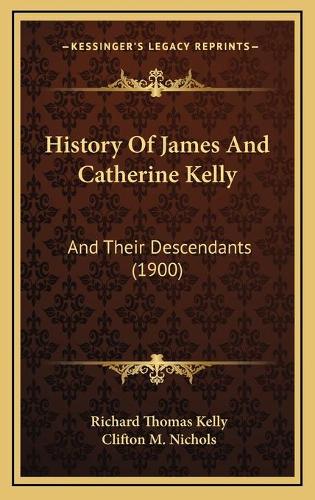 History Of James And Catherine Kelly