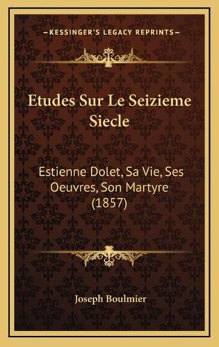 Etudes Sur Le Seizieme Siecle