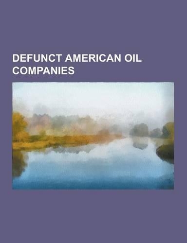 Defunct American Oil Companies
