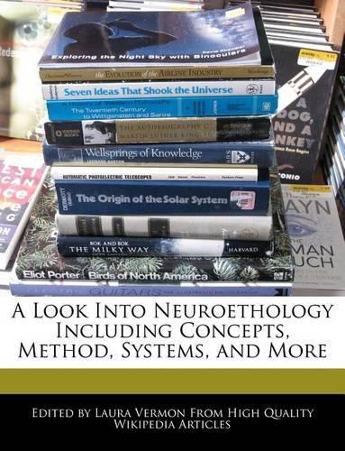 A Look Into Neuroethology Including Concepts, Method, Systems, and More
