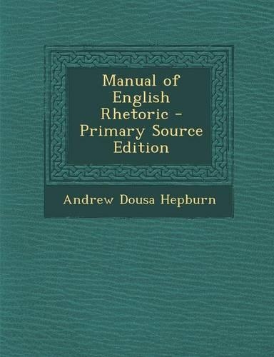 Manual of English Rhetoric