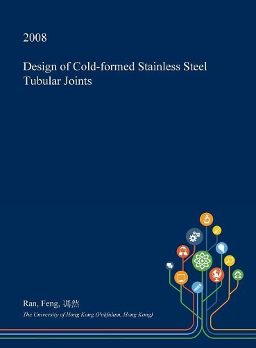 Design of Cold-Formed Stainless Steel Tubular Joints