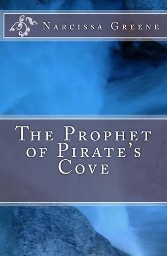 The Prophet of Pirate's Cove