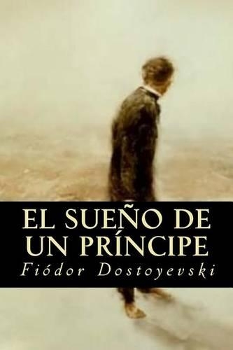 El Sueno de Un Principe: (Spanish)