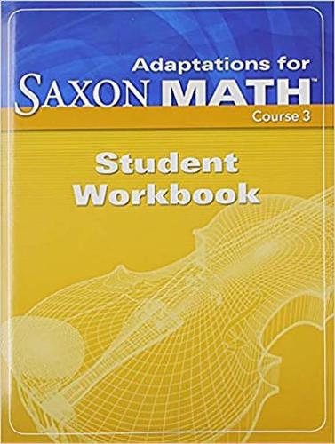 Adaptations Student Workbook: (Saxon Math Course 3)