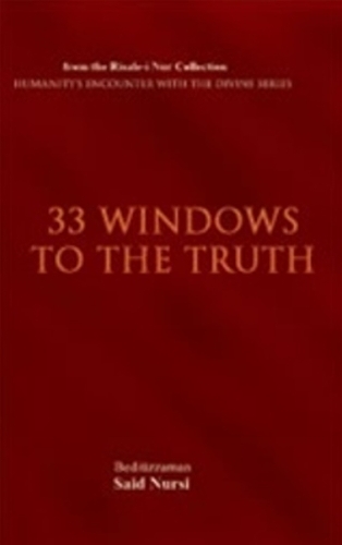 33 Windows of the Truth: (From the Risale-I Nur Collection)