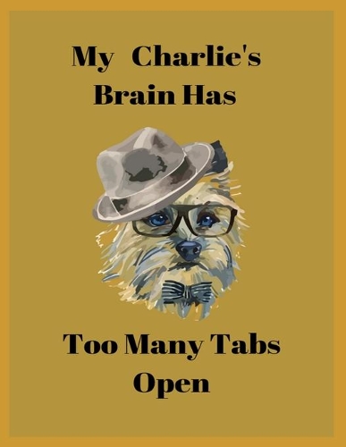 My Charlie's Brain Has Too Many Tabs Open: Practice Drawing, Paint, Write, Doodle, 8.5 x 11 Large Blank Pages: Notes, Sketching Pad, Creative Diary And Journal For cat lovers.