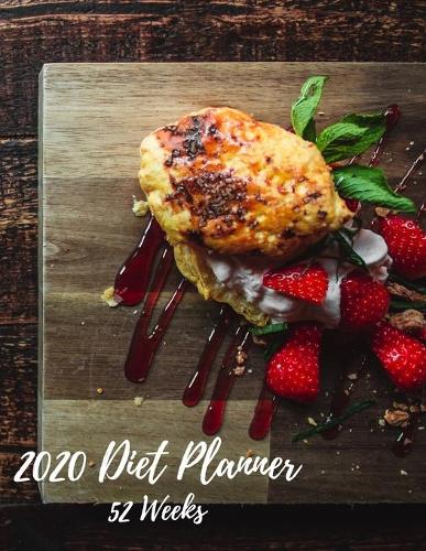 2020 Diet Planner 52 Weeks: My Blank Diet Planner, Fitness Planner, Weekly Planner, [8.5 in. x 11 in.](1 Diet Planner)