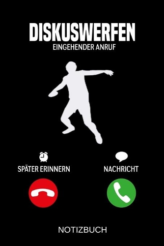 Diskuswerfen Eingehender Anruf: A5 Notizbuch - Liniert 120 Seiten - Geschenk/Geschenkidee zum Geburtstag - Weihnachten - Ostern - Vatertag - Muttertag - Namenstag