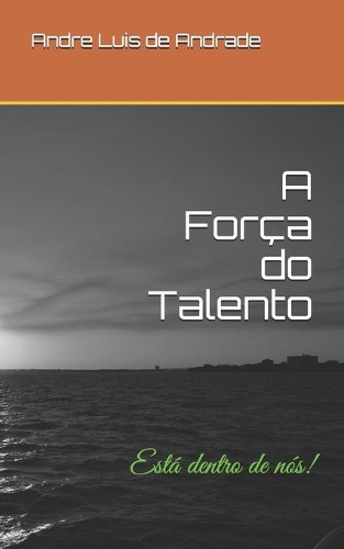 A Força do Talento