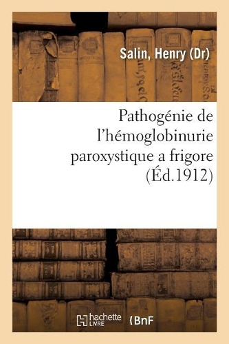 Pathogénie de l'Hémoglobinurie Paroxystique a Frigore