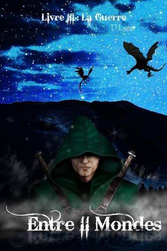 Entre II Mondes - Livre 3