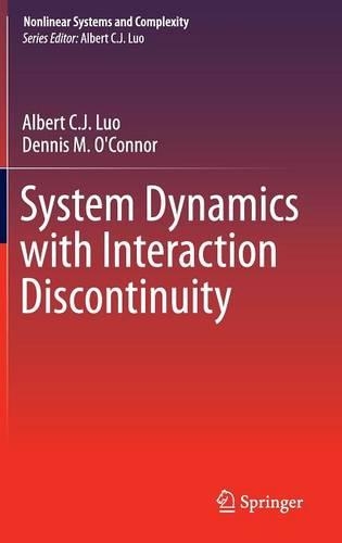 System Dynamics with Interaction Discontinuity: (13 Nonlinear Systems and Complexity)