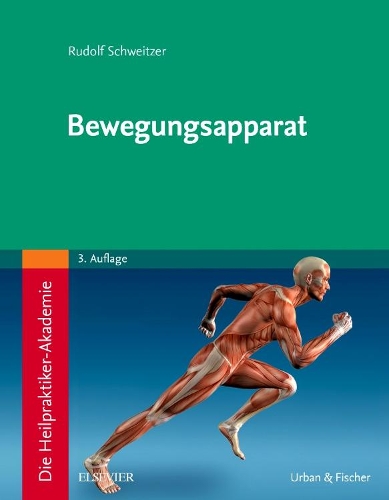 Die Heilpraktiker-Akademie. Bewegungsapparat: (Kim - Lehrbuch - Urban & Fischer Verlag)