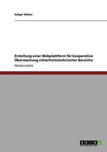 Erstellung einer Webplattform für kooperative Überwachung sicherheitstechnischer Bereiche