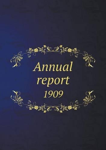 Annual report 1909