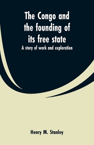 The Congo and the founding of its free state