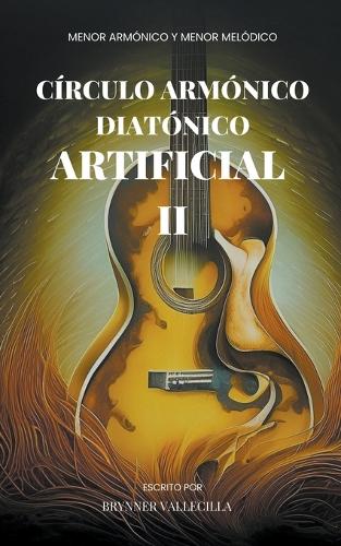 Círculo armónico diatónico artificial 2: Menor armónico y menor melódico(2 Círculo Armónico Diatónico Artificial)