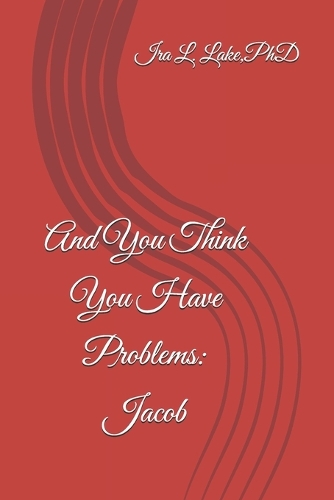 And You Think You Have Problems