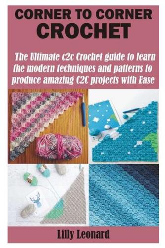 Corner to Corner Crochet