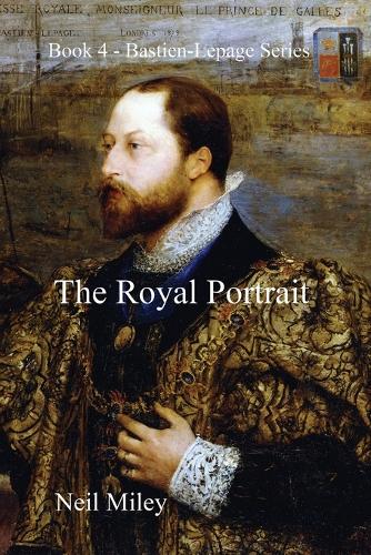 The Royal Portrait: (4 Bastien-Lepage)