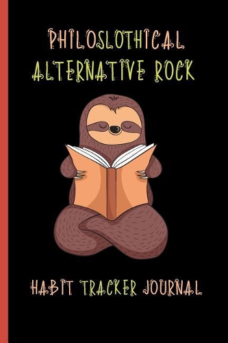 Philoslothical Alternative Rock Habit Tracker Journal