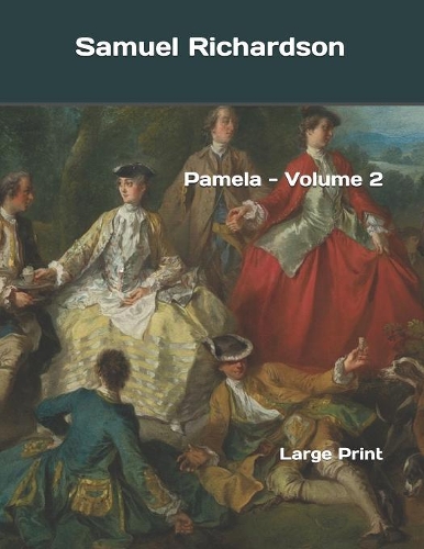 Pamela - Volume 2: Large Print