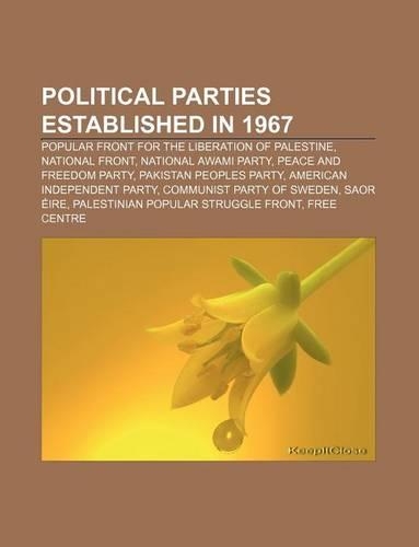 Political Parties Established in 1967: Popular Front for the Liberation of Palestine, National Front, National Awami Party(English)