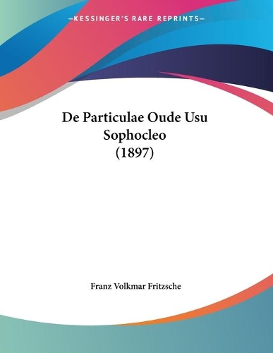 De Particulae Oude Usu Sophocleo (1897)
