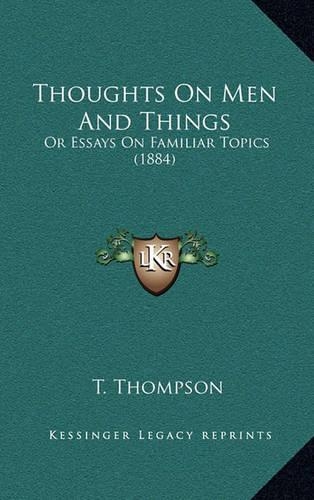Thoughts on Men and Things