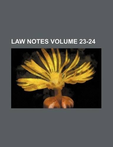 Law Notes Volume 23-24