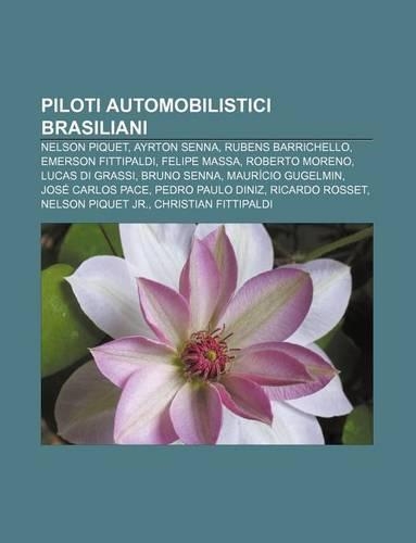 Piloti Automobilistici Brasiliani: Nelson Piquet, Ayrton Senna, Rubens Barrichello, Emerson Fittipaldi, Felipe Massa, Roberto Moreno(Italian)