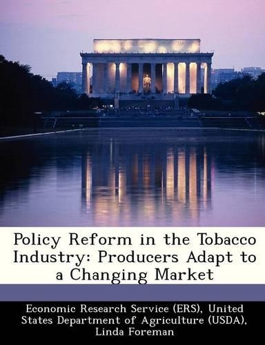 Policy Reform in the Tobacco Industry: Producers Adapt to a Changing Market(English)