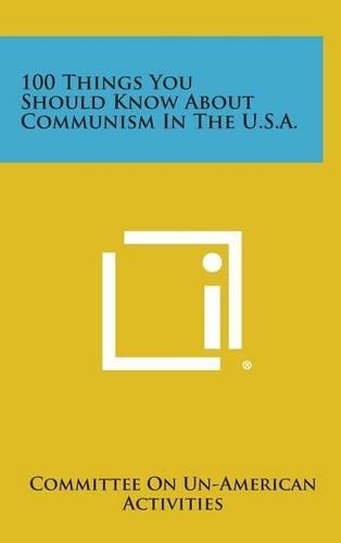 100 Things You Should Know about Communism in the U.S.A.