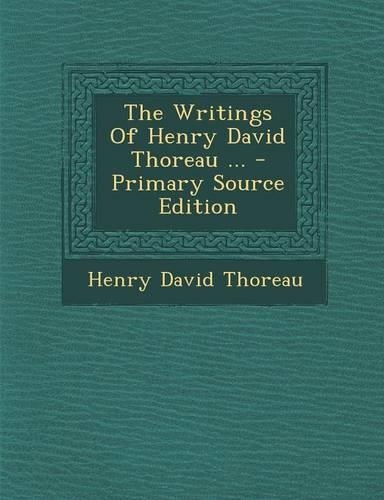 The Writings of Henry David Thoreau ...
