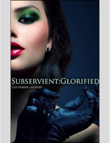 Subservient: Glorified