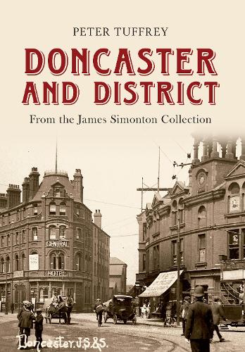 Doncaster and District: from the James Simonton Collection