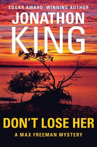 Don't Lose Her: (7 Max Freeman Mysteries)