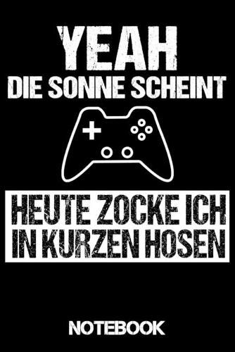Notebook Yeah die Sonne scheint Heute zocke ich in kurzen Hosen