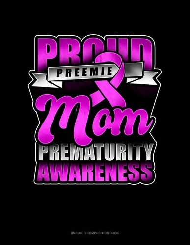 Proud Preemie Mom Prematurity Awareness