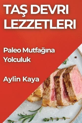 Taş Devri Lezzetleri