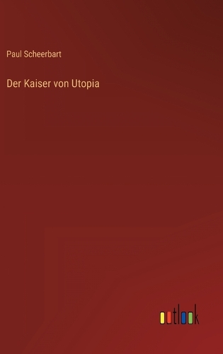 Der Kaiser von Utopia