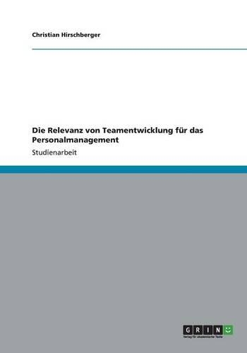 Die Relevanz von Teamentwicklung für das Personalmanagement