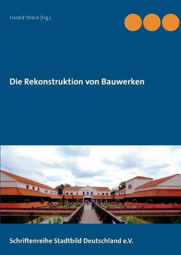 Die Rekonstruktion von Bauwerken